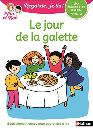 Le jour de la galette - Niveau 3 - Regarde je lis !Une histoire a lire tout seul (20) von NATHAN