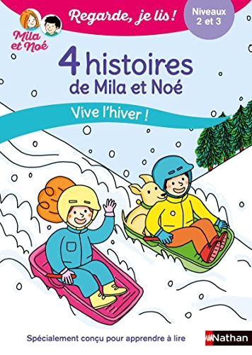 Regarde je lis ! 4 histoires de Mila et Noé - Vive l'hiver ! Niveau 2 et 3: Vive l'hiver ! Niveaux 2 et 3