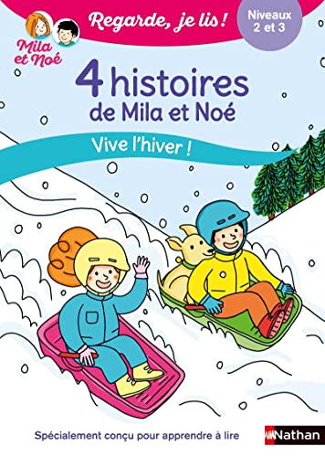 Regarde je lis ! 4 histoires de Mila et Noé - Vive l'hiver ! Niveau 2 et 3: Vive l'hiver ! Niveaux 2 et 3 Regarde je lis ! 4 histoires de Mila et Noé - Vive l'hiver ! Niveau 2 et 3: Vive l'hiver ! Niveaux 2 et 3