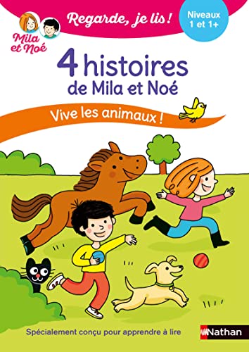 Regarde je lis ! 4 histoires de Mila et Noé - Vive les animaux Niveau 1 & 1+ von NATHAN
