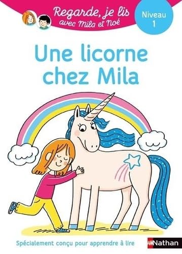 Regarde je lis ! Une histoire à lire tout seul - Une licorne chez Mila Niv 1: Niveau 1 von NATHAN