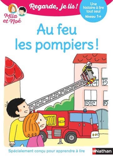 Regarde je lis ! Une histoire à lire tout seul - Au feu les pompiers ! Niv1+: Niveau 1+ Regarde je lis ! Une histoire à lire tout seul - Au feu les pompiers ! Niv1+: Niveau 1+ von NATHAN