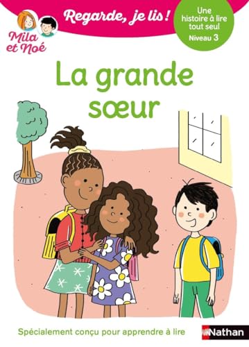 Regarde je lis ! Une histoire à lire tout seul - La grande soeur Niv3: La grande soeur - Niveau 3 von NATHAN