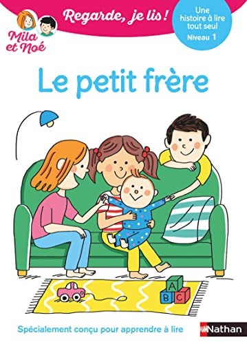 Regarde je lis ! Une histoire à lire tout seul - Le petit frère Niv 1: Niveau 1 von NATHAN