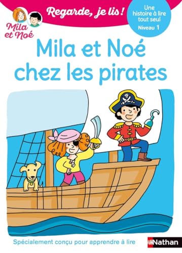 Regarde je lis ! Une histoire à lire tout seul - Mila et Noé chez les pirates Niv1 von NATHAN