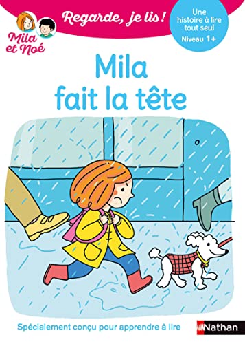 Regarde je lis ! Une histoire à lire tout seul - Mila fait la tête Niveau 1+ von NATHAN