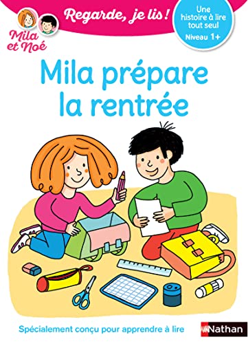 Regarde je lis ! Une histoire à lire tout seul - Mila prépare la rentrée Niv1+: Niveau 1 + von NATHAN