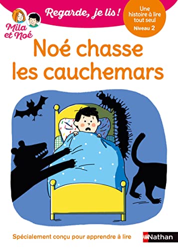 Regarde je lis ! Une histoire à lire tout seul - Noé chasse les cauchemars Niveau 2 von NATHAN