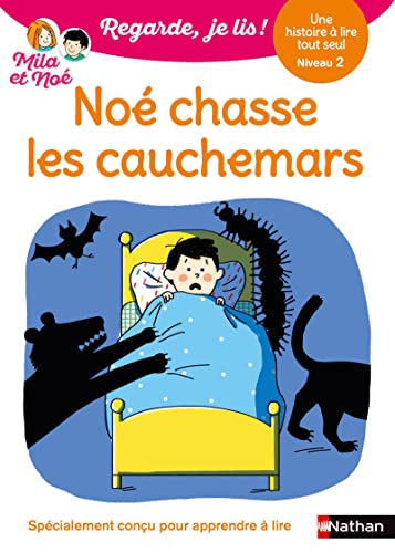 Regarde je lis ! Une histoire à lire tout seul - Noé chasse les cauchemars Niveau 2 von NATHAN