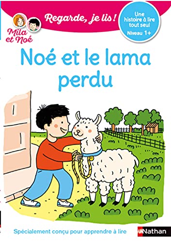 Regarde je lis !Une histoire à lire tout seul - Noé et le lama perdu - Niveau1+ von NATHAN