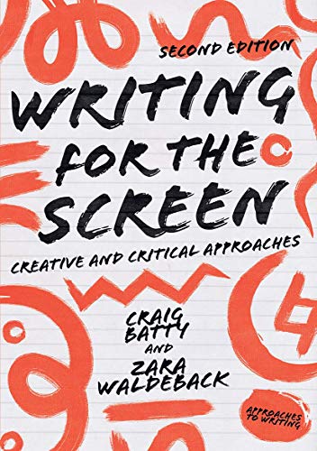 Writing for the Screen: Creative and Critical Approaches (Approaches to Writing) von Red Globe Press