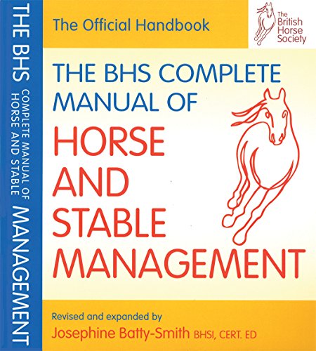 The Bhs Complete Manual of Horse & Stable Management (British Horse Society) von QUILLER PRESS
