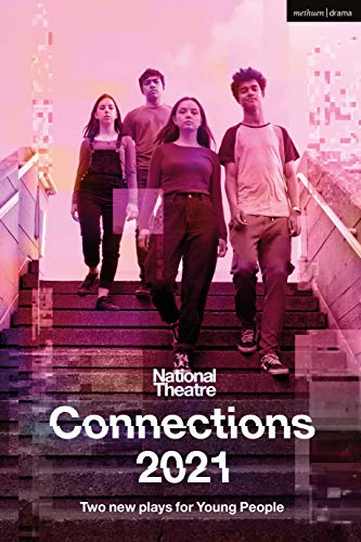 National Theatre Connections 2021: Two Plays for Young People: Two New Plays for Young People (Modern Plays) von Methuen Drama