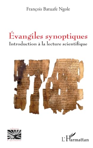 Évangiles synoptiques: Introduction à la lecture scientifique von Editions L'Harmattan