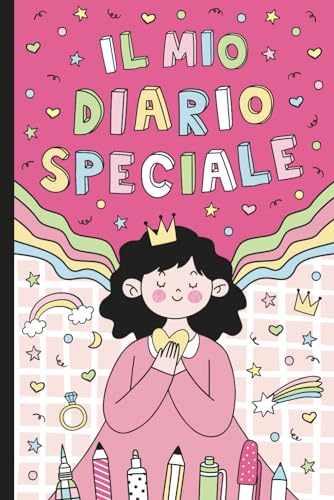 Il Mio Diario Speciale: Un diario segreto e creativo per bambine, pieno di spunti divertenti! von Independently published