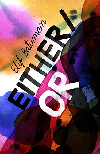 Either/Or: From the bestselling author of THE IDIOT von Jonathan Cape