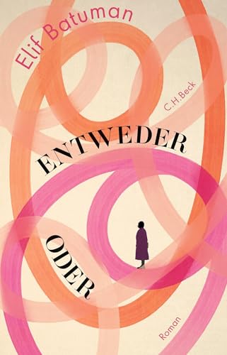 Entweder / Oder: Roman von C.H.Beck