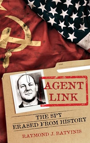 Agent Link: The Spy Erased from History (Security and Professional Intelligence Education, 34)