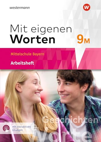 Mit eigenen Worten - Sprachbuch für bayerische Mittelschulen Ausgabe 2016: Arbeitsheft 9M mit interaktiven Übungen von Westermann Schulbuchverlag