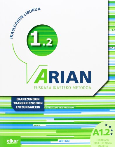Arian A1.2 : ikaslearen liburua : erantzunak eta transkripzioak: (Erantzunak eta transkripzioak + CD audioa) von Elkar
