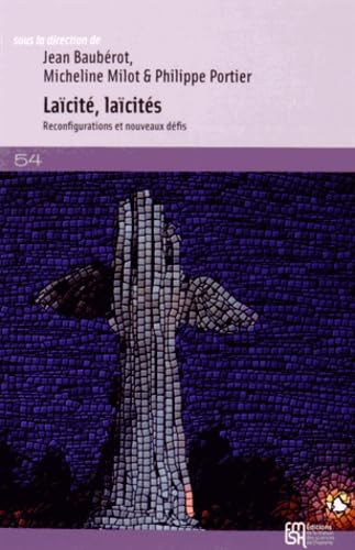 Laïcité, laïcités : Reconfigurations et nouveaux défis (Afrique, Amériques, Europe, Japon, Pays arabes)