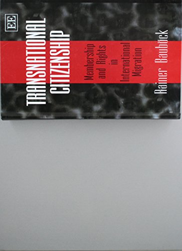 Transnational Citizenship: Membership and Rights in International Migration