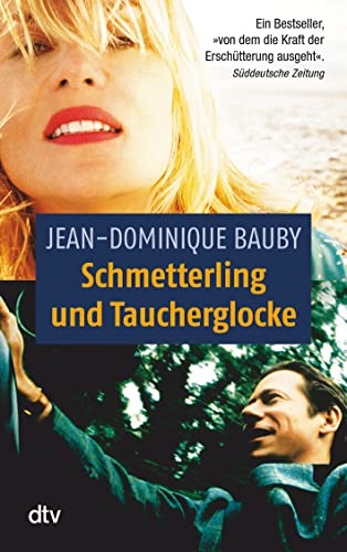 Schmetterling und Taucherglocke: Das Buch zum Film Schmetterling und Taucherglocke: Das Buch zum Film