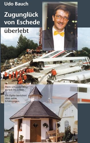 Zugunglück von Eschede überlebt. Mein schwerer Weg zurück ins Leben. Ein Opfer berichtet über seine Erfahrungen. Zugunglück von Eschede überlebt. Mein schwerer Weg zurück ins Leben. Ein Opfer berichtet über seine Erfahrungen.