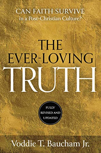 Ever-Loving Truth: Can Faith Thrive in a Post-Christian Culture? von Salem Books