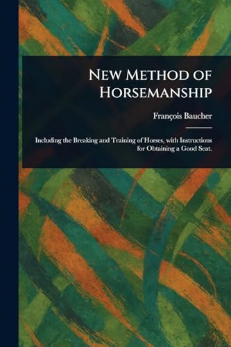New Method of Horsemanship von Anson Street Press