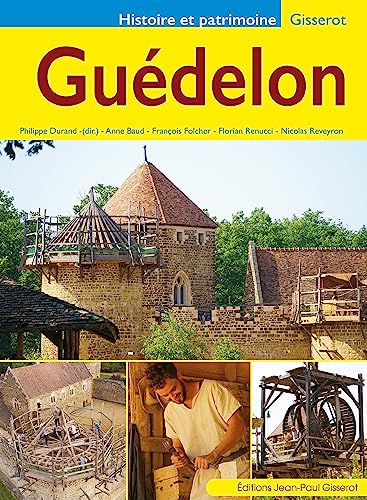 Guédelon von Editions Gisserot