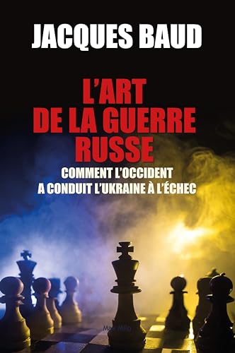 L'art de la guerre russe: Comment l'Occident a conduit l'Ukraine à l'échec von Max Milo Editions