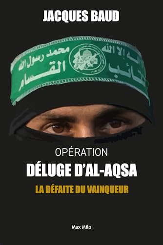 Opération Déluge d'Al-Aqsa: La défaite du vainqueur von Max Milo Editions