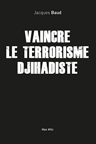 Vaincre le terrorisme djihadiste: Comprendre l'asymétrie
