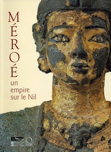 Meroe: Un Empire Sur Le Nil [empire on the Nile] von Officina Libraria