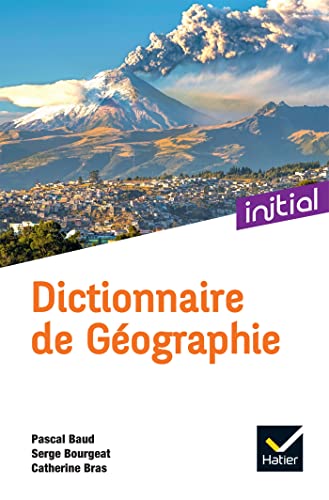Initial - Dictionnaire de Géographie Ed. 2022 von HATIER