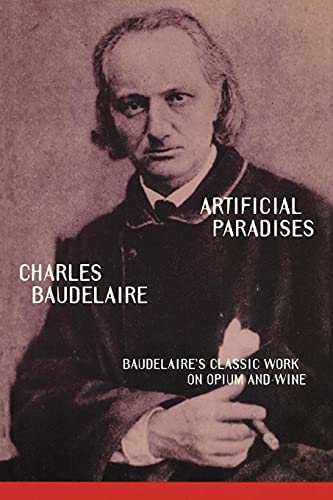 Artificial Paradises: Baudelaire's Masterpiece on Hashish von Kensington Publishing Corporation