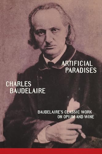 Artificial Paradises: Baudelaire's Masterpiece on Hashish von Kensington Publishing Corporation