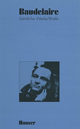 Charles Baudelaire - Sämtliche Werke und Briefe: Band VI: Bd. 6: Les Paradis artificiels = Die künstlichen Paradiese