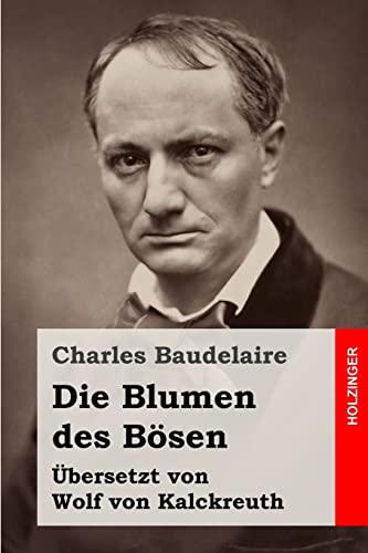 Die Blumen des Bösen: (Auswahl) von CREATESPACE