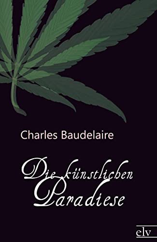 Die künstlichen Paradiese von Europaischer Literaturverlag