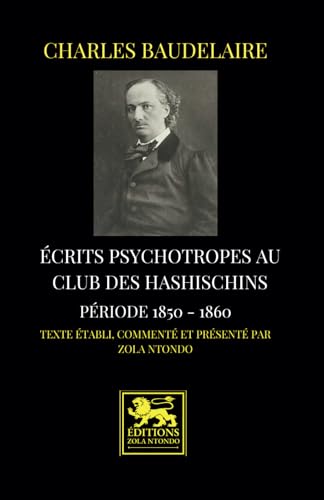 Écrits psychotropes au Club des Hashischins Écrits psychotropes au Club des Hashischins von Éditions Zola Ntondo