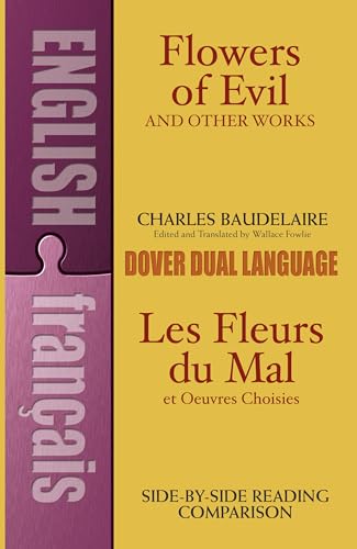 Fleurs du Mal: Les Fleurs du Mal et Oeuvres Choisies: A Dual-Language Book (Dover Foreign Language Study Guides) von Dover Publications