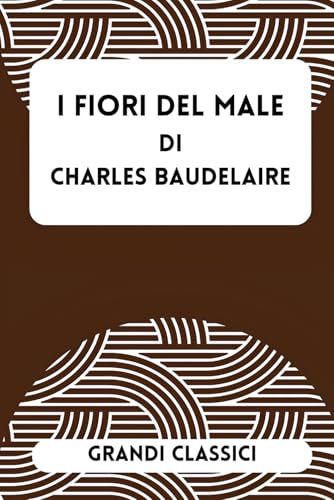I Fiori Del Male I Fiori Del Male von Independently published