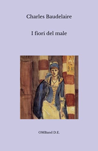 I fiori del male: (Prima traduzione italiana) von Independently published