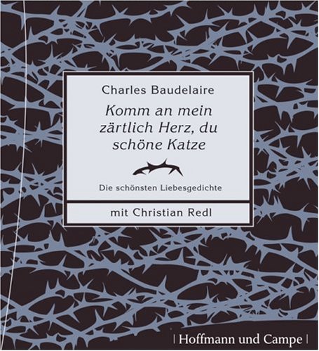 Komm an mein zärtlich Herz, du schöne Katze: Die schönsten Liebesgedichte