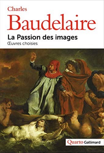 La Passion des images: Œuvres choisies von GALLIMARD