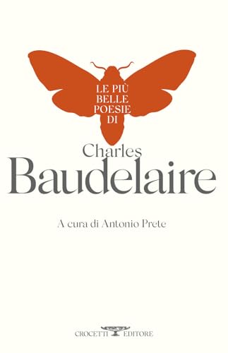 Le più belle poesie di Charles Baudelaire (Kylix) von Crocetti