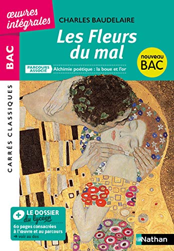Les Fleurs du Mal - Charles Baudelaire: Parcours associé : Alchimie poétique : la boue et l'or Les Fleurs du Mal - Charles Baudelaire: Parcours associé : Alchimie poétique : la boue et l'or