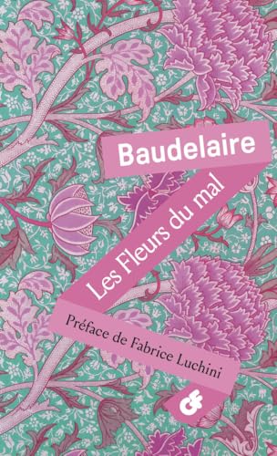 Les Fleurs du Mal: Édition limitée Les Fleurs du Mal: Édition limitée von FLAMMARION